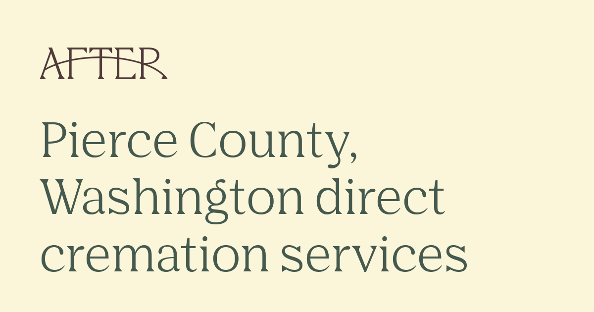 After.com Funeral & Cremation Services in Pierce County, Washington