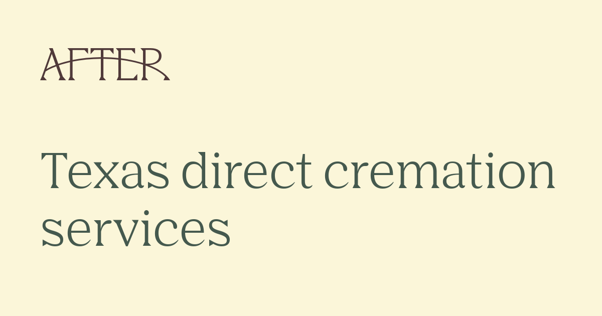 Simple Cremation Services in Texas | Save over $8199 | After®