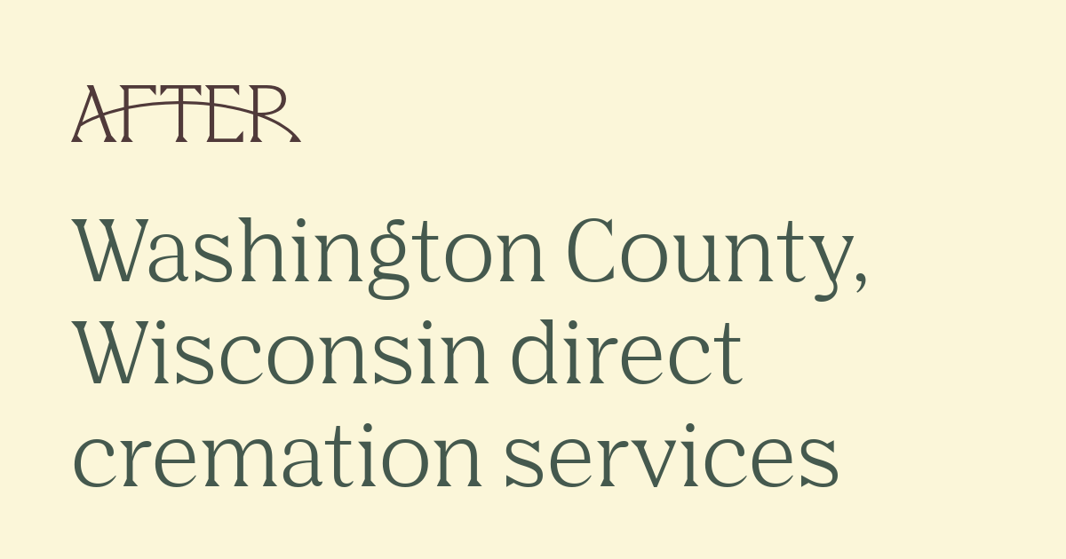 After.com Funeral & Cremation Services in Washington County, Wisconsin